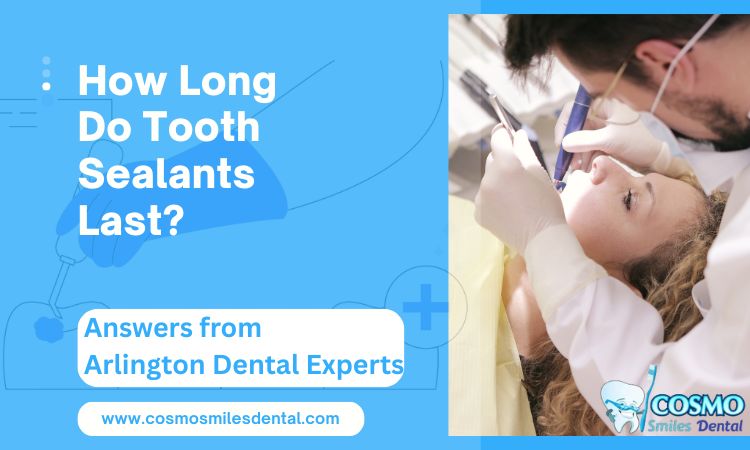 How Long Do Tooth Sealants Last